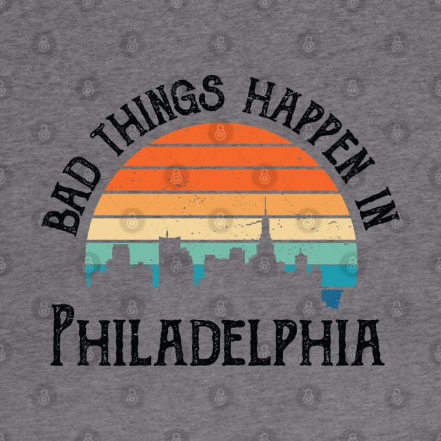 Bad Things Happen In Philadelphia bad things happen in philadelphia 1 by Gaming champion